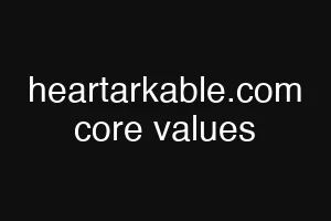 heartarkable.com core values