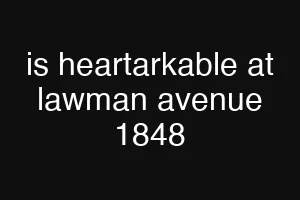 is heartarkable at lawman avenue 1848