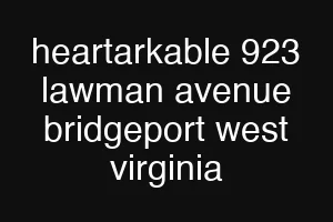 heartarkable 923 lawman avenue bridgeport west virginia